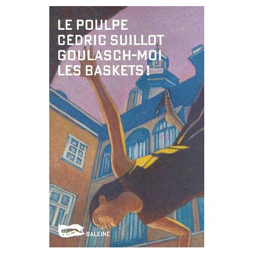 Goulasch-Moi Les Baskets !