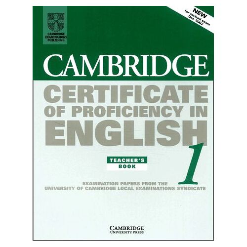 Cambridge Certificate Of Proficiency In English 1. Teacher's Book