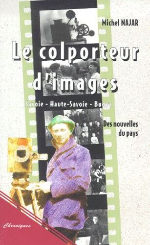 Le Colporteur D'images - Savoie, Haute-Savoie, Bugey