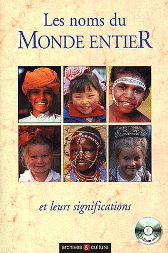 Les Noms Du Monde Entier Et Leurs Significations - Avec Cd-Rom