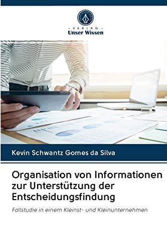 Organisation Von Informationen Zur Unterstützung Der Entscheidungsfindung