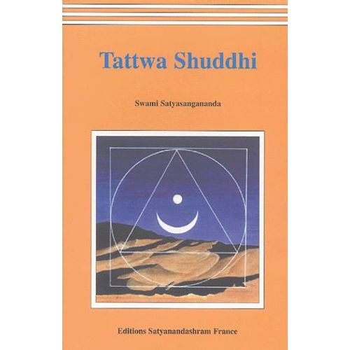 Tattwa Shuddhi - La Pratique Tantrique De La Purification Intérieure