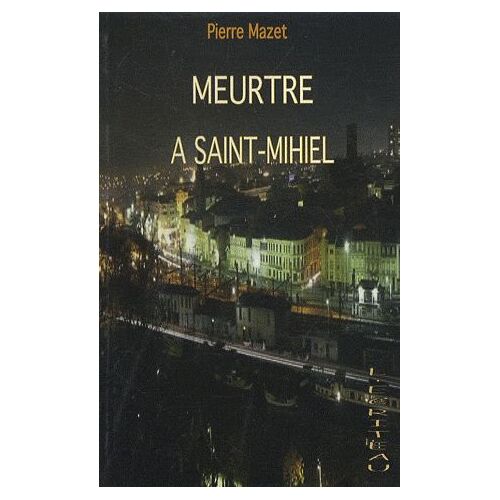 Meurtre À Saint-Mihiel