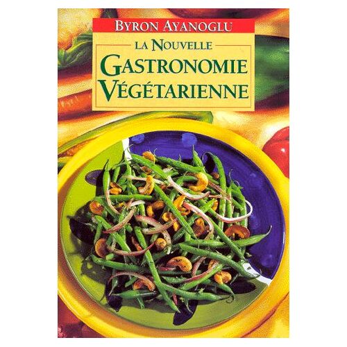 La Nouvelle Gastronomie Vegetarienne