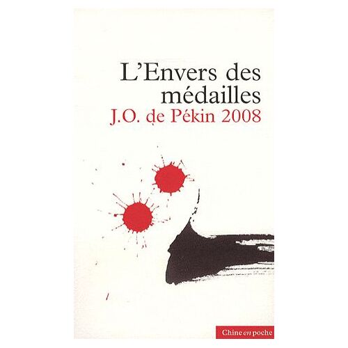 L'envers Des Médailles - Jo De Pékin 2008