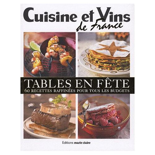 Tables En Fête - 60 Recettes Raffinées Pour Tous Les Budgets