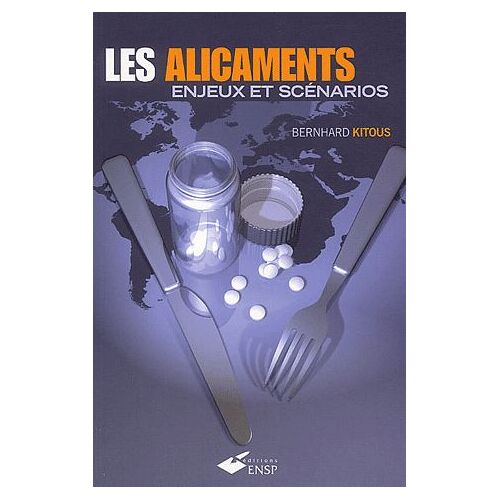 Les Alicaments - Enjeux Et Scénarios