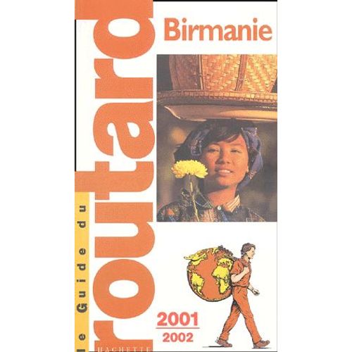 Birmanie (Myanmar). Edition 2001-2002