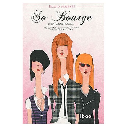 So Bourge - Le (Presque) Guide