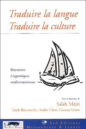 Traduire La Langue, Traduire La Culture - Rencontres Linguistiques Méditerranéennes