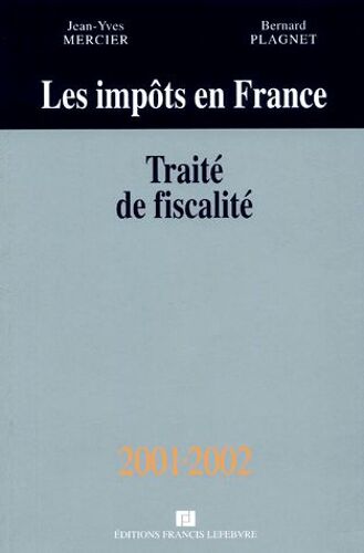 Les Impôts En France - Traité De Fiscalité 2001-2002