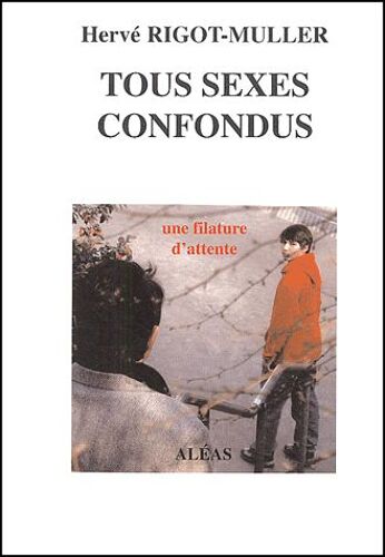 Tous Sexes Confondus - Une Filature D'attente