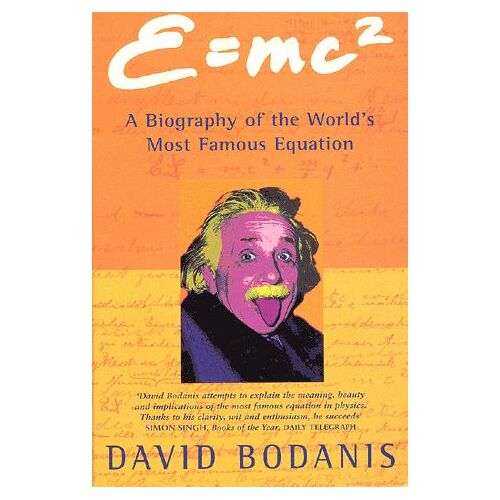 E=Mc2 - A Biography Of The World's Most Famous Equation