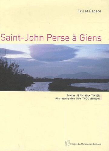 Saint-John Perse À Giens - Exil Et Espace