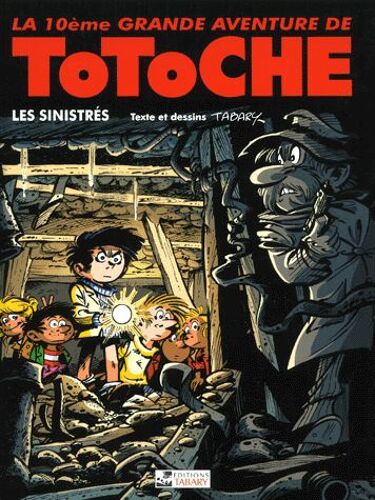 Totoche Tome 10 : Les Sinistrés