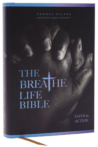 The Breathe Life Holy Bible: Faith In Action (Nkjv, Hardcover, Red Letter, Comfort Print)