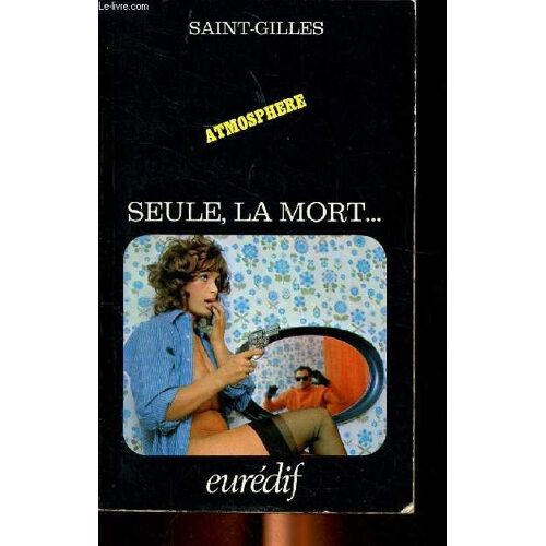 Seule, La Mort ...