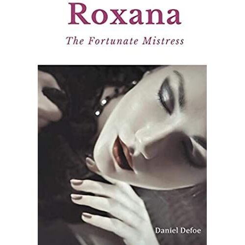 Roxana, The Fortunate Mistress