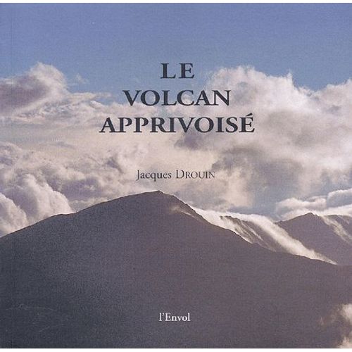 Le Volcan Apprivoisé