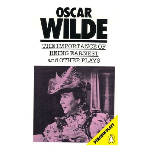 The Importance Of Being Earnest And Other Plays
