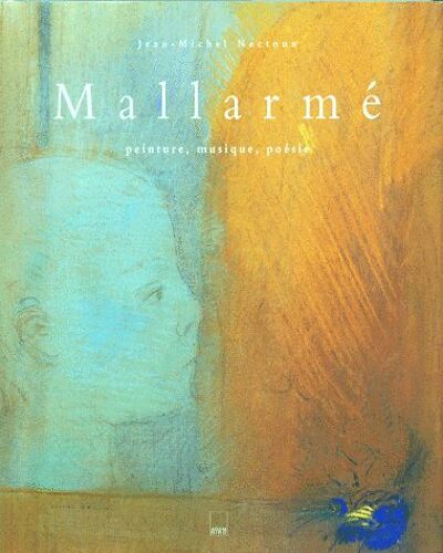 Mallarme, Un Clair Regard Dans Les Tenebres - Peinture, Musique, Poésie