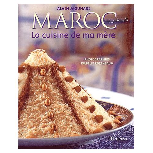 Maroc - La Cuisine De Ma Mère