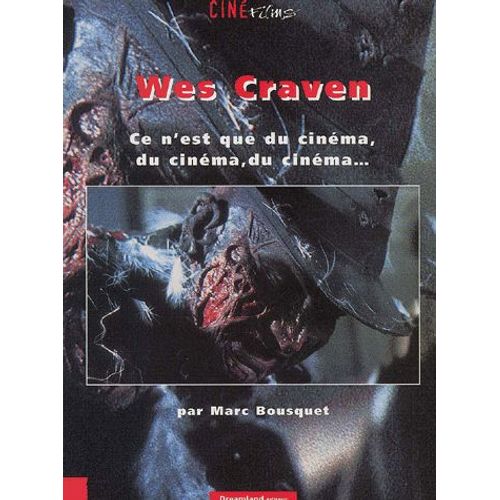 Wes Craven - Ce N'est Que Du Cinéma, Du Cinéma, Du Cinéma