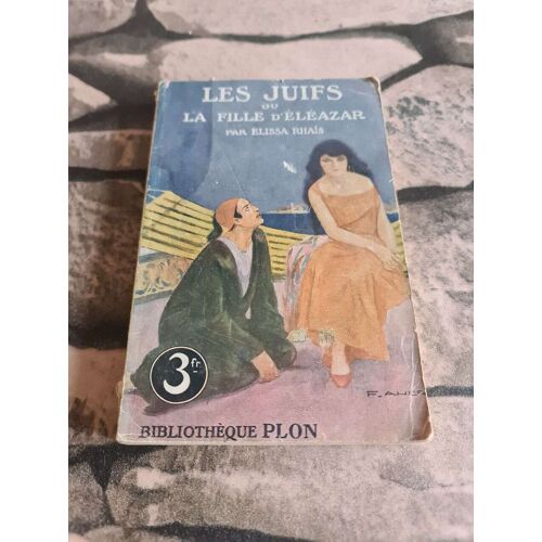 Les Juifs Ou La Fille D'éléazar