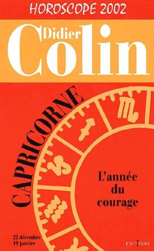 Capricorne, L'année Du Courage - Horoscope 2002