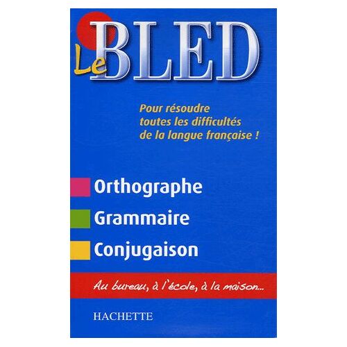 Le Bled - Orthographe Grammaire Conjugaison