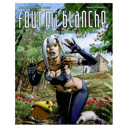 Fourmi Blanche Tome 2 - Destins Parallèles