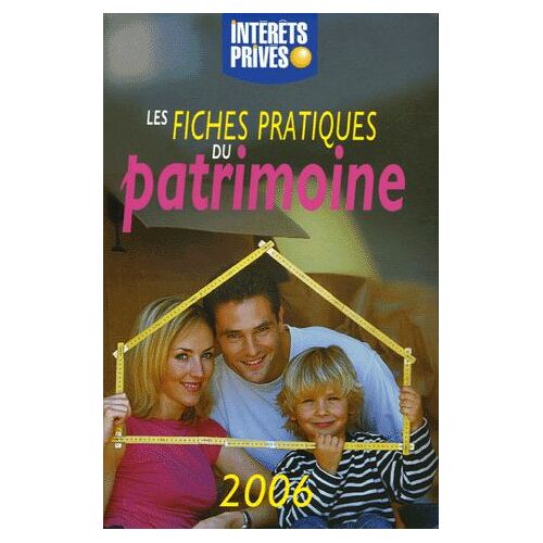 Les Fiches Pratiques Du Patrimoine - Edition 2006