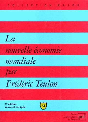La Nouvelle Economie Mondiale - 3ème Édition Revue Et Corrigée