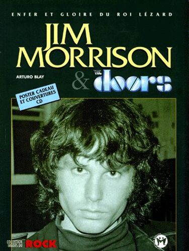 Jim Morrison & The Doors - Enfer Et Gloire Du Roi Lézard