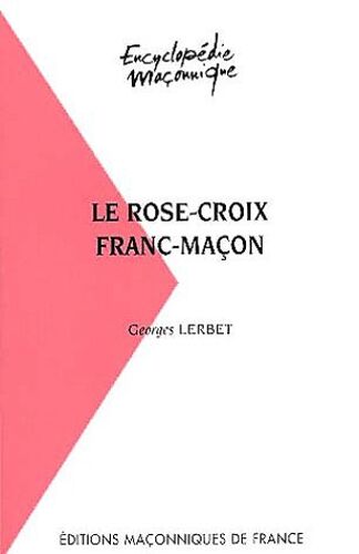 Le Rose-Croix Franc-Maçon