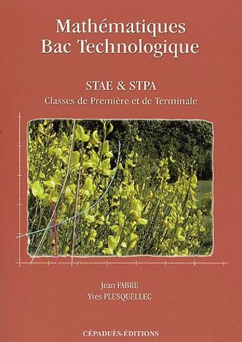 Mathématiques Bac Technologique Stae & Stpa 1ère Et Terminale