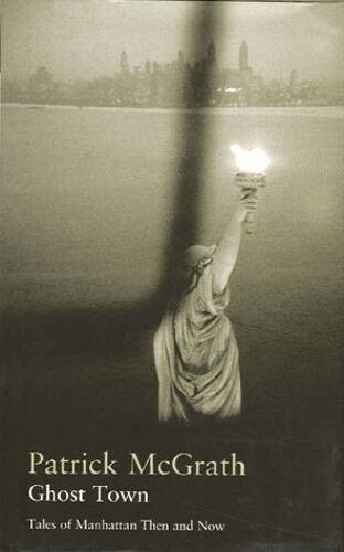 Ghost Town - Tales Of Manhattan Then And Now