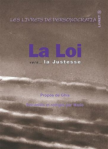La Loi...Vers La Justesse