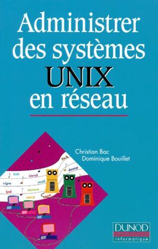 Administrer Des Systèmes Unix En Réseau