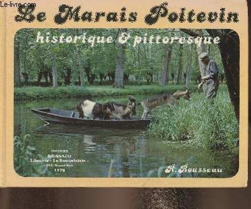 Le Marais Poitevin, Historique Et Pittoresque