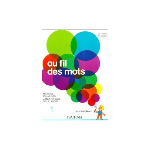 Au Fil Des Mots Tome 1 - Au Fil Des Mots