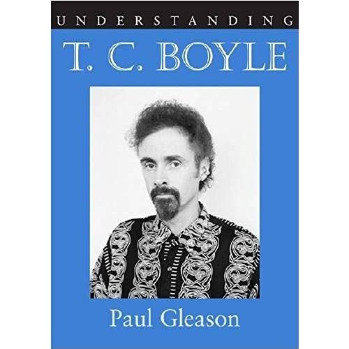 Understanding T.C. Boyle