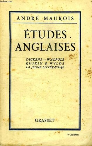Etudes Anglaises. Dickens. Walpole Ruskin. Wilde. La Jeune Litterature.