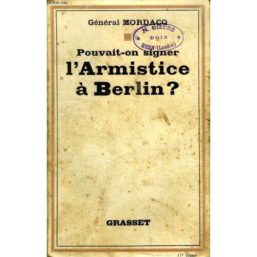 Pouvait On Signer L Armistice A Berlin?