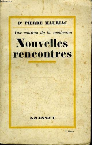 Nouvelles Rencontres. Aux Confins De La Medecine.