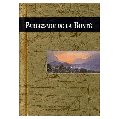Parlez-Moi De La Bonte