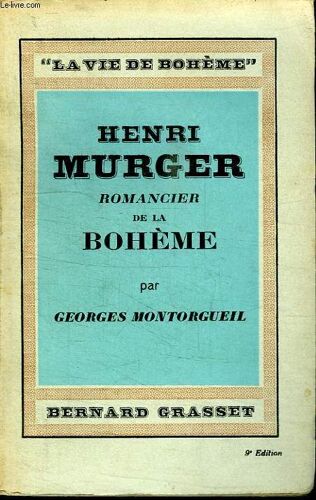 Henry Murger.Romancier De La Boheme.