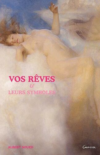 Vos Rêves Et Leurs Symboles