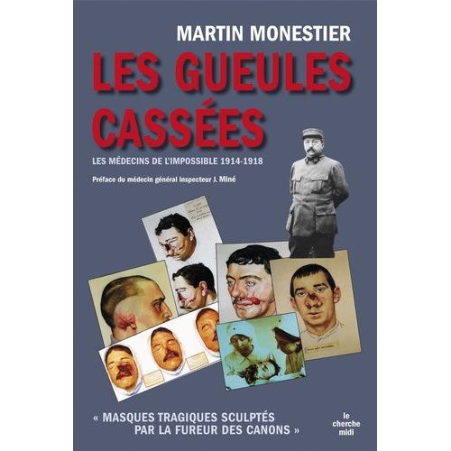 Les Gueules Cassées - Les Médecins De L'impossible
