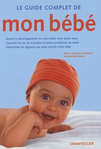 Le Guide Complet De Mon Bébé